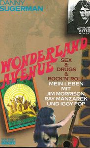 Wonderland Avenue: Sex & Drugs & Rock'n'Roll . Mein Leben mit Jim Morrison, Ray Manzarek und Iggy Pop