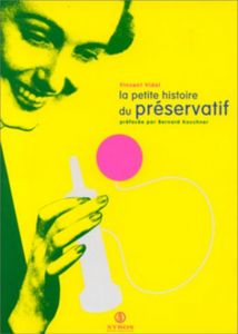 La Petite Histoire Du Préservatif