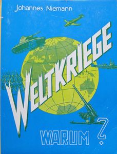 Weltkriege - warum?