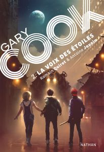 La Voix des Etoiles - Gary Cook, tome 2