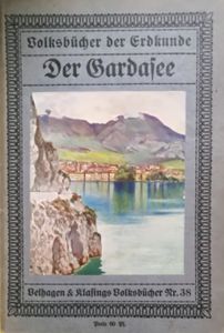Volksbücher der Erdkunde: Der Gardasee