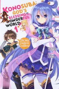 Konosuba: God's Blessing On This Wonderful World!, Vol 1: Oh! My Useless Goddess!
