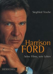Harrison Ford: Seine Filme, sein Leben
