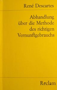 Abhandlung über die Methode des richtigen Vernunftgebrauchs
