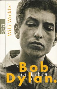 Bob Dylan. Ein Leben