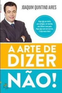 A Arte De Dizer Não