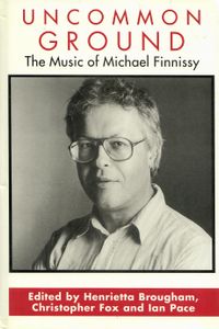 Uncommon Ground - The Music of Michael Finnissy