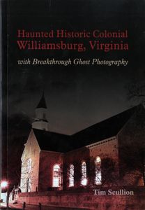 Haunted Historic Colonial Williamsburg, Virginia