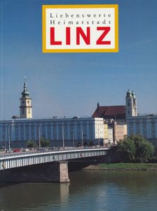 Liebenswerte Heimatstadt Linz