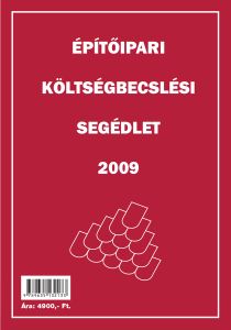 Építőipari költségbecslési segédlet 2009