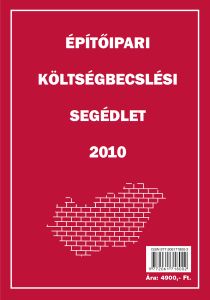Építőipari költségbecslési segédlet 2010
