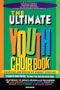 The Ultimate Youth Choir Book