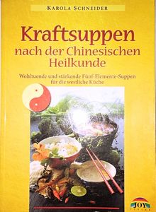 Kraftsuppen nach der Chinesischen Heilkunde