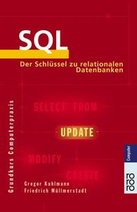 SQL - Der Schlüssel zu relationalen Datenbanken