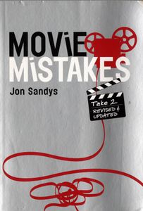 Movie Mistakes: Take 2 - Revised & Updated