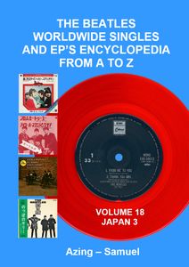 The Beatles Worldwide Singles and EP's Encyclopedia From A to Z: Volume 18 Japan 3