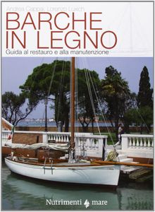 Barche in legno: Guida al restauro e alla manutenzione