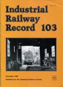 Industrial Railway Record 103