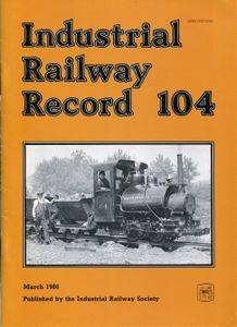 Industrial Railway Record 104