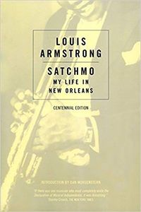 Satchmo: My Life In New Orleans (Centennial Edition)