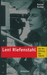 Leni Riefenstahl: Die Verführung des Talents