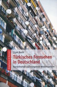Türkisches Fernsehen in Deutschland: Narrenfreiheit und mangelnde Medienaufsicht