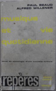 Musique Et Vie Quotidienne (Essai de sociologie d'une nouvelle culture)