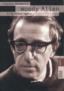 Woody Allen: Eine Biographie