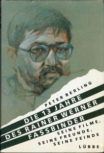 Die 13 Jahre des Rainer Werner Fassbinder