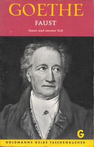 Faust: Eine Tragödie - Erster Und Zweiter Teil