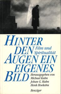 Hinter den Augen ein eigenes Bild: Film und Spiritualität