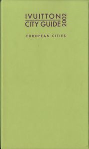 Louis Vuitton City Guide 2002: European Cities