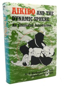 Aikido and the Dynamic Sphere: An Illustrated Introduction