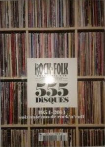 Rock & Folk Hors-Série (N° 30) 555 disques