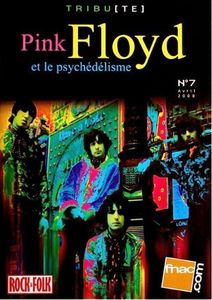 Tribu(te) Hors série 07 Pink Floyd et le psychédélisme