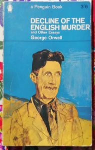 Decline of the English Murder and Other Essays