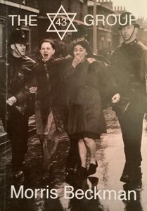 The 43 Group: The Untold Story of Their Fight Against Fascism