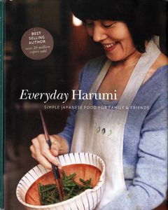 Everyday Harumi: Simple Japanese Food For Family & Friends