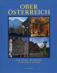 Oberösterreich: Vier Viertel - Ein Paradies