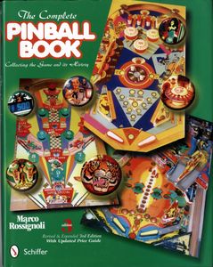 The Complete Pinball Book: Collecting The Game And It's History
