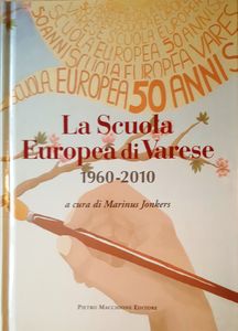 La Scuola Europea Di Varese 1960-2010