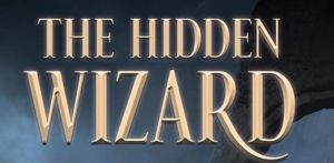 The Hidden Wizard