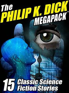 The Philip K. Dick Science Fiction Megapack