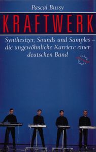 Kraftwerk: Synthesizer, Sounds und Samples - die ungewöhnliche Karriere einer deutschen Band