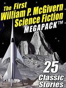 The First William P. McGivern Science Fiction Megapack