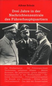 Drei Jahre in der Nachrichtenzentrale des Führerhauptquartiers