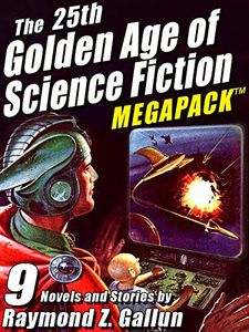 The 25th Golden Age of Science Fiction Megapack