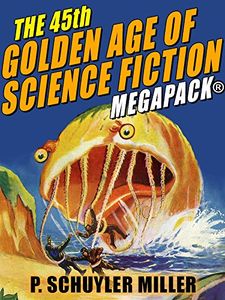 The 45th Golden Age of Science Fiction Megapack