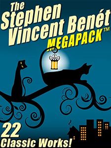 The Stephen Vincent Benét Megapack