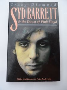 Crazy Diamond: Syd Barrett & the Dawn of Pink Floyd